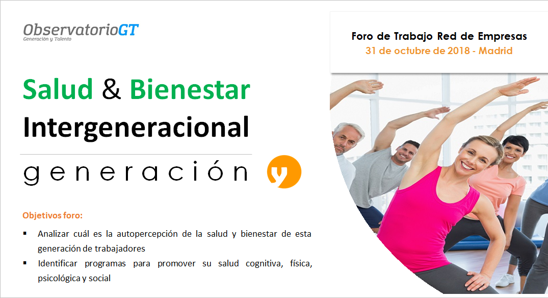 Salud y Bienestar Intergeneracional: Foro Generación Y: ¿Cómo perciben su salud esta generación de Millennials?