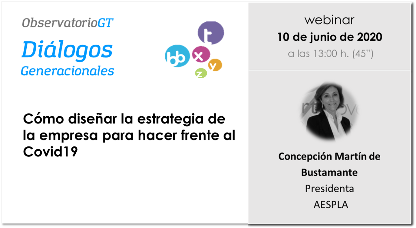 “Diálogo Generacional»: ¿Cómo diseñar la estrategia de la empresa para hacer frente al Covid19?