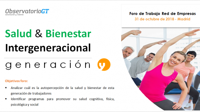Salud y Bienestar Intergeneracional: Foro Generación Y: ¿Cómo perciben su salud esta generación de Millennials?