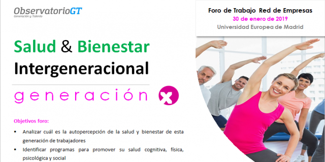 Salud y Bienestar Intergeneracional: Foro Generación X: ¿Cómo perciben su salud esta generación de jóvenes maduros?