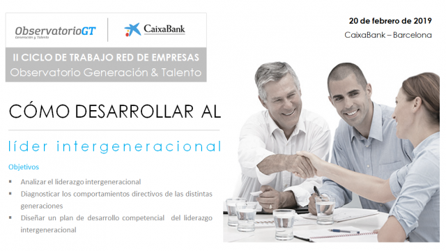 Liderazgo Intergeneracional ¿Cómo desarrollar las competencias de un líder según su generación?