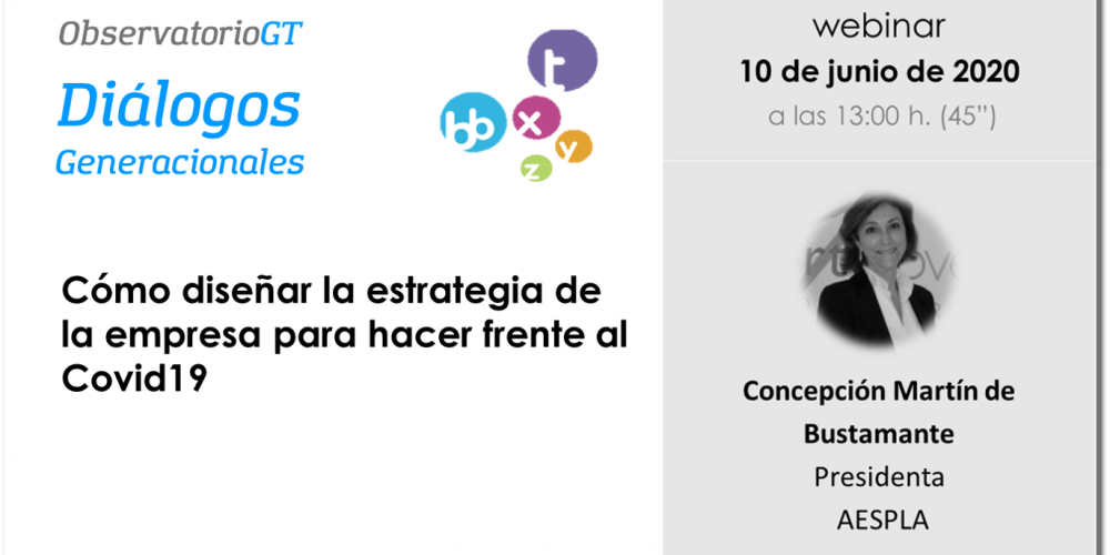 “Diálogo Generacional»: ¿Cómo diseñar la estrategia de la empresa para hacer frente al Covid19?