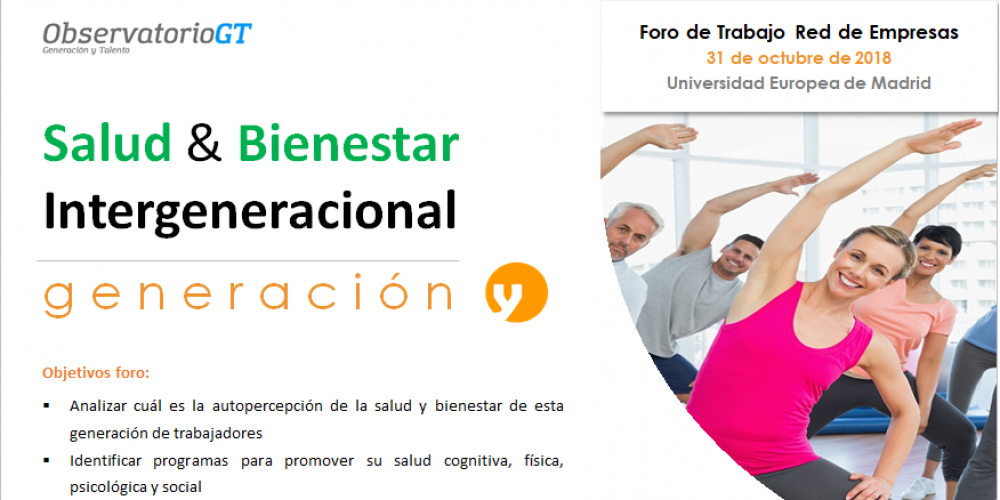 Salud y Bienestar Intergeneracional: Foro Generación Y: ¿Cómo perciben su salud esta generación de Millennials?
