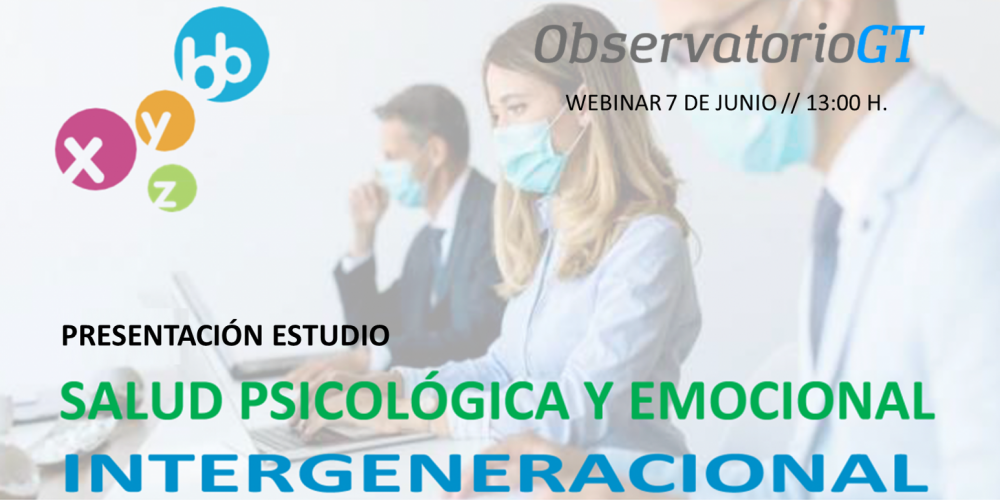 Presentación estudio «El Impacto de la Salud Psicológica Intergeneracional en tiempos del Covid 19″_Observatorio Generación & Talento