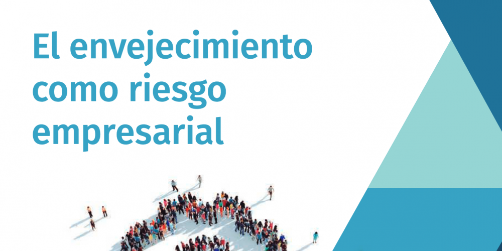“El envejecimiento como riesgo empresarial”
