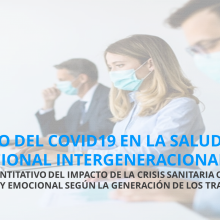 Primer estudio sobre el impacto psicológico del Covid19 en los trabajadores de las 5 generaciones en el ámbito laboral