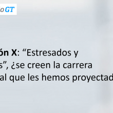 Generación X – «Y a mí ¿cuándo me toca? – Observatorio GT