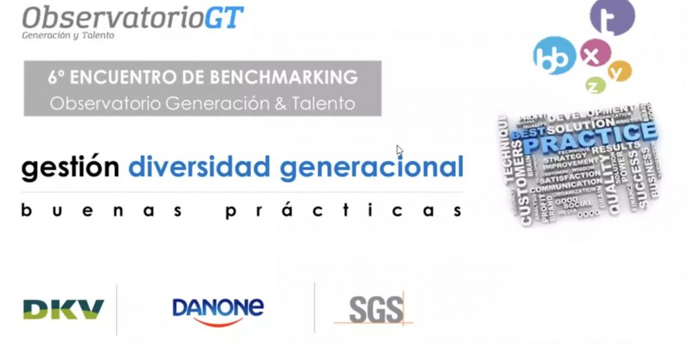 Danone, DKV y SGS presentan sus buenas prácticas en diversidad generacional en el VI Encuentro de Benchmarking del Observatorio GT