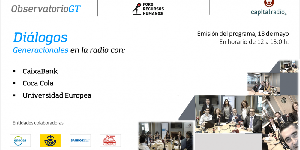 «Diálogos Generacionales» en tiempos del Covid19 en la radio con CaixaBank, Coca Cola y la Universidad Europea